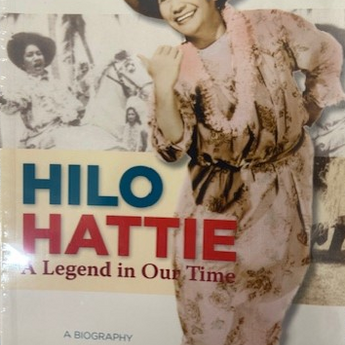 Hilo Hattie A Legend in Our Time
